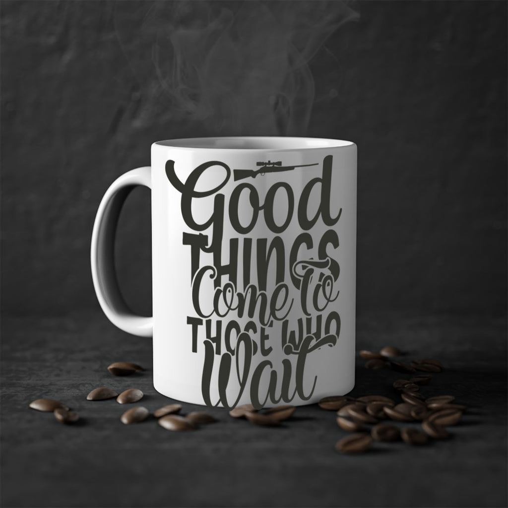 good things come to those who wait 12#- hunting-Mug / Coffee Cup