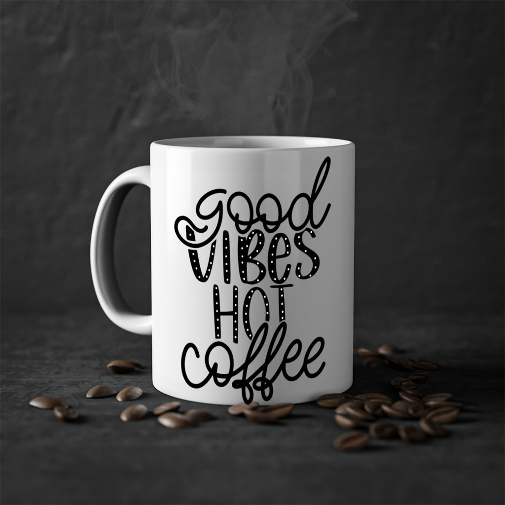 good vibes hot coffee 118#- coffee-Mug / Coffee Cup