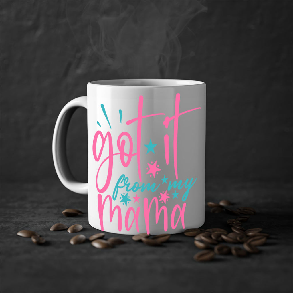 got it from my mama 343#- mom-Mug / Coffee Cup
