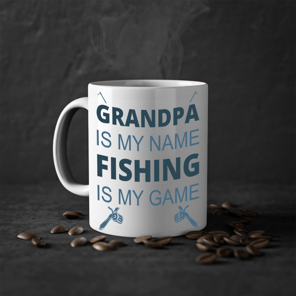 grandpa is my name 124#- fishing-Mug / Coffee Cup