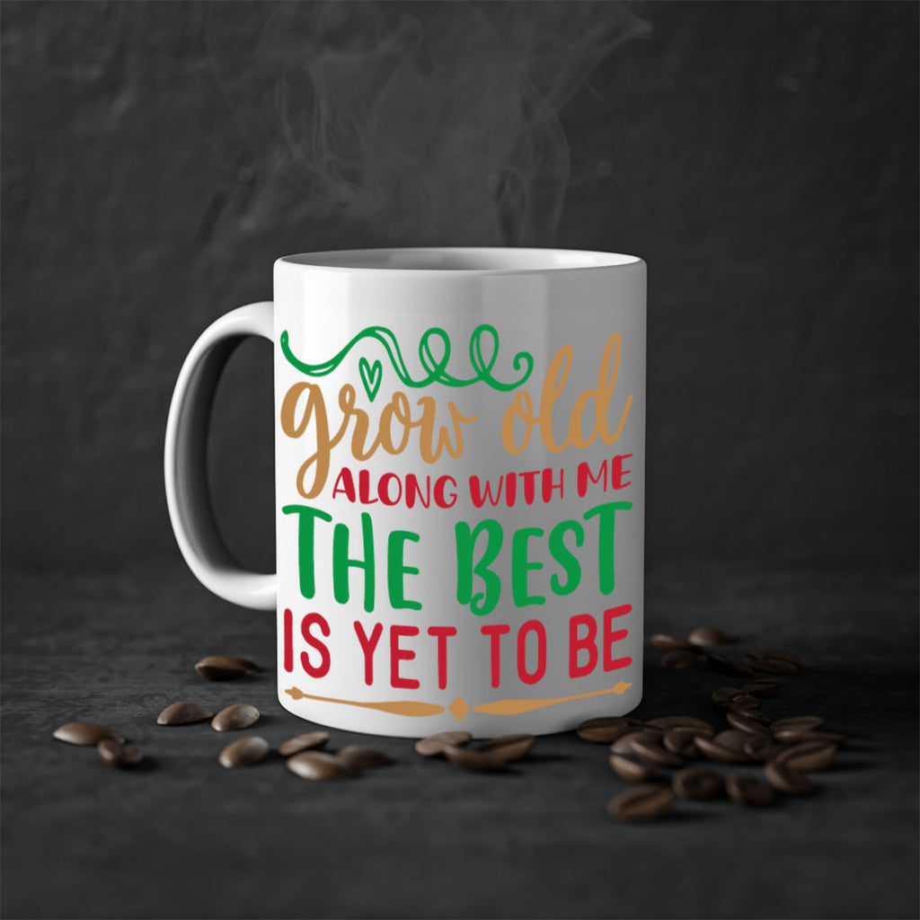 grow old along with me the best is yet to be 270#- christmas-Mug / Coffee Cup