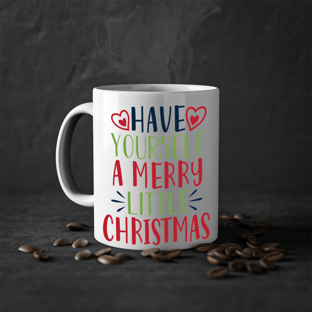 have yourself a merry little christmas 268#- christmas-Mug / Coffee Cup