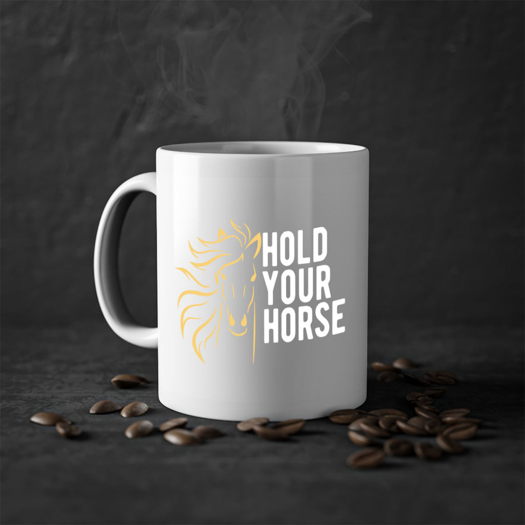 hold your horse Style 5#- horse-Mug / Coffee Cup