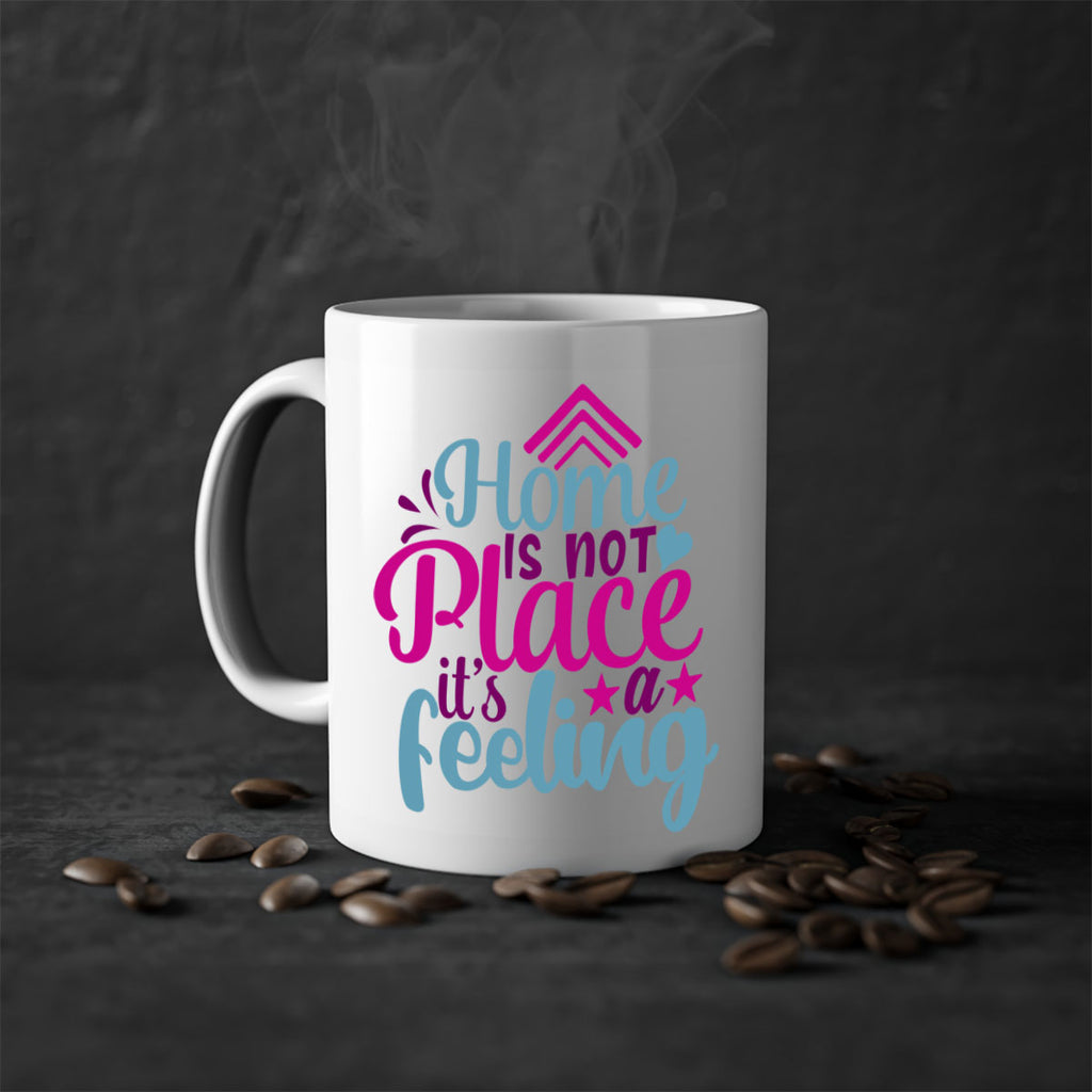 home is not place its a feeling 31#- Family-Mug / Coffee Cup