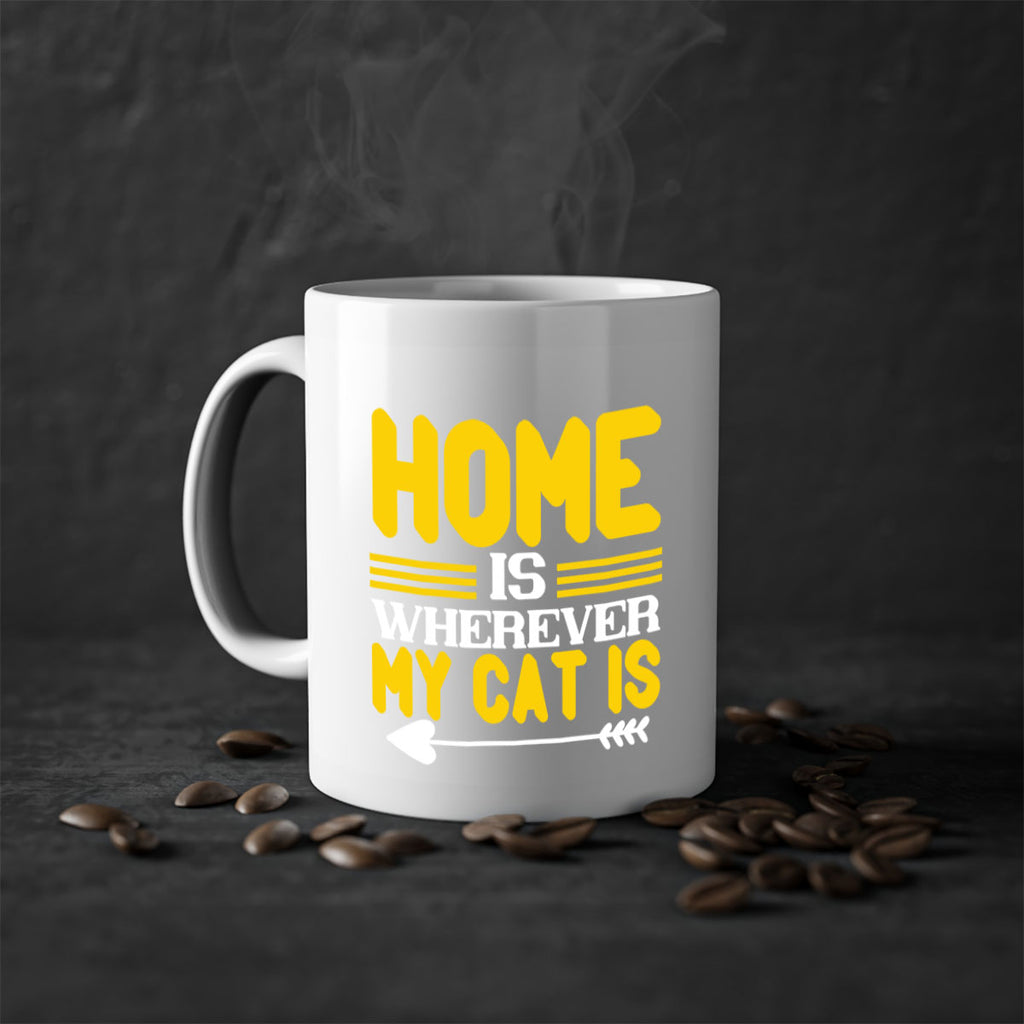 home is wherever my cat is Style 50#- cat-Mug / Coffee Cup