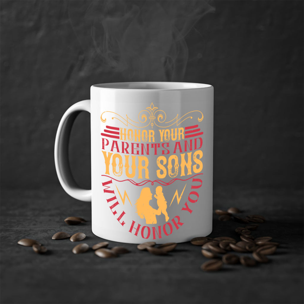 honor your parents and your sons will honor you 47#- parents day-Mug / Coffee Cup