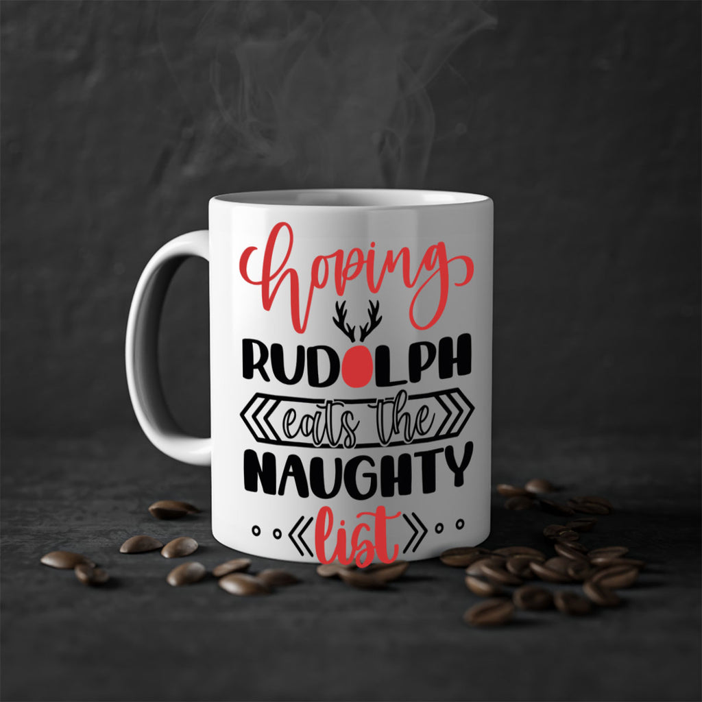 hoping rudolph eats the naughty list 136#- christmas-Mug / Coffee Cup