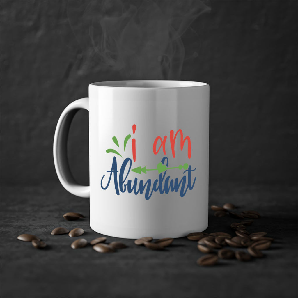 i am abundant Style 109#- motivation-Mug / Coffee Cup