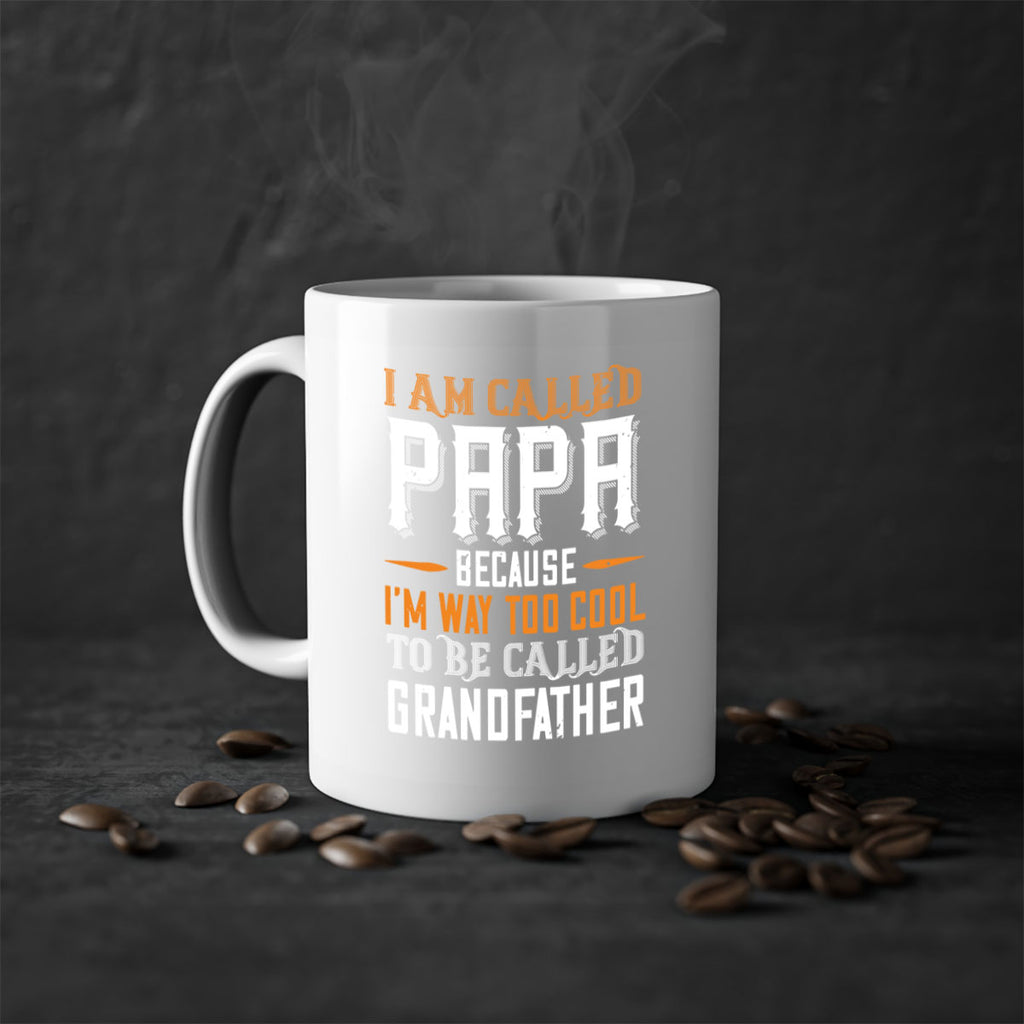 i am called papa because im way to cool 41#- grandpa-Mug / Coffee Cup