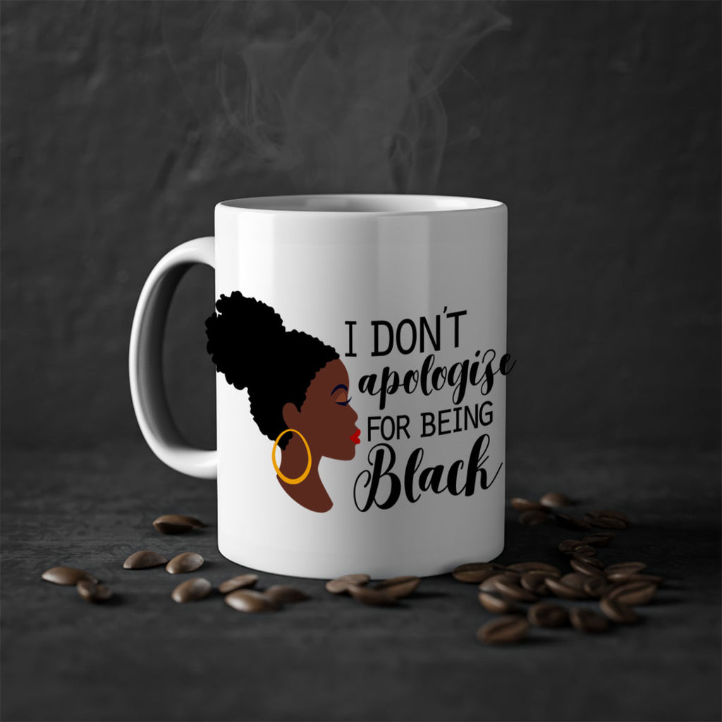 i dont apologize for being black Style 34#- Black women - Girls-Mug / Coffee Cup