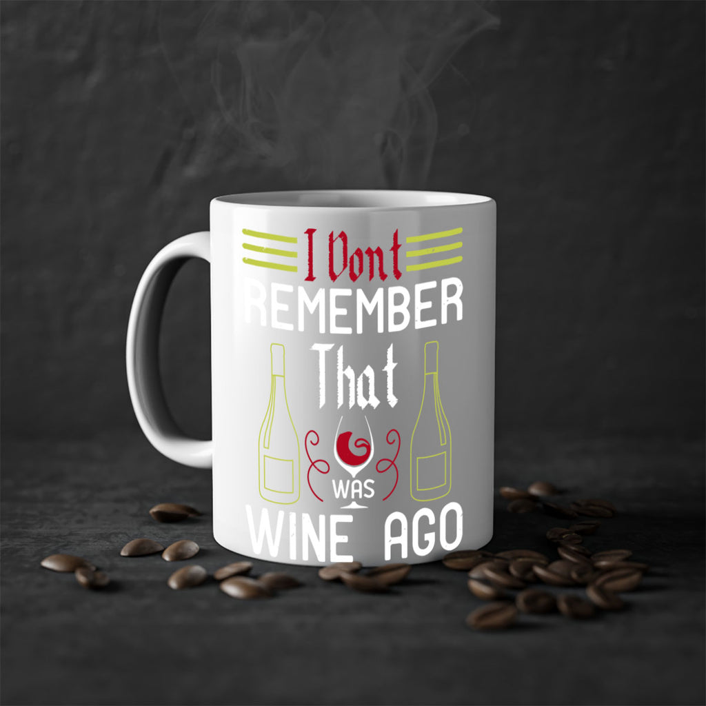 i dont remember that was wine ago 214#- wine-Mug / Coffee Cup