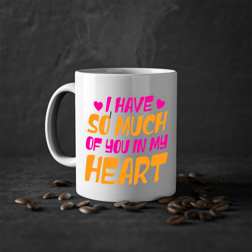 i have so much of you in my heart 68#- mothers day-Mug / Coffee Cup