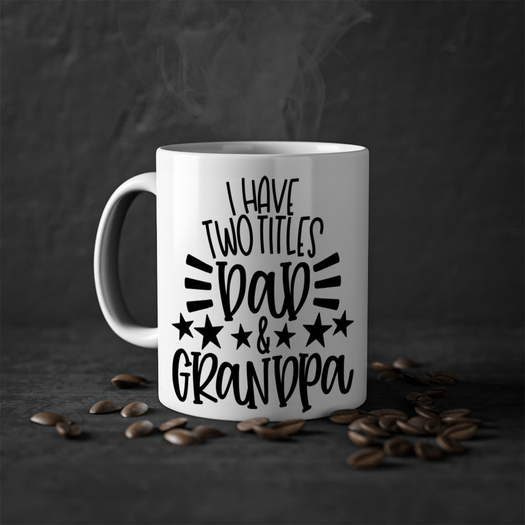 i have two titles dad grandpa 44#- fathers day-Mug / Coffee Cup