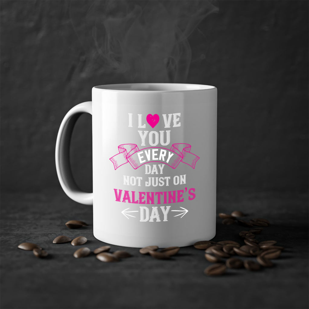 i love you every day not just on valentine day 51#- valentines day-Mug / Coffee Cup