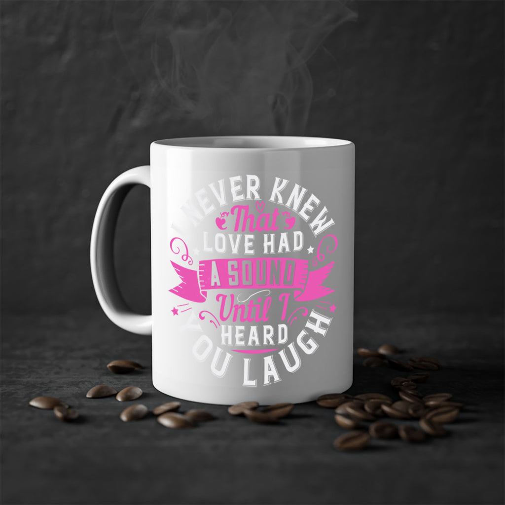 i never knew that love had a sound until i heard you laugh Style 47#- aunt-Mug / Coffee Cup