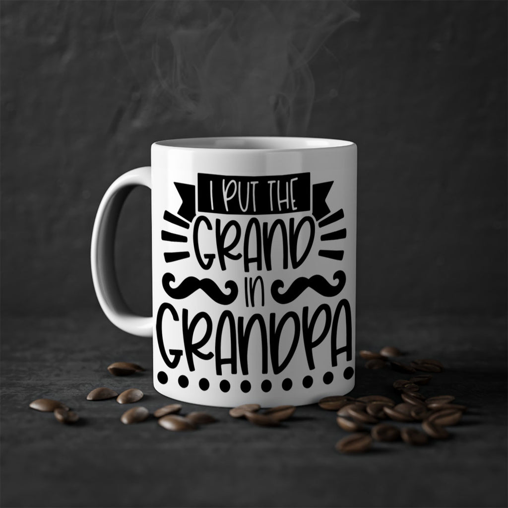 i put the grand in grandpa 36#- fathers day-Mug / Coffee Cup