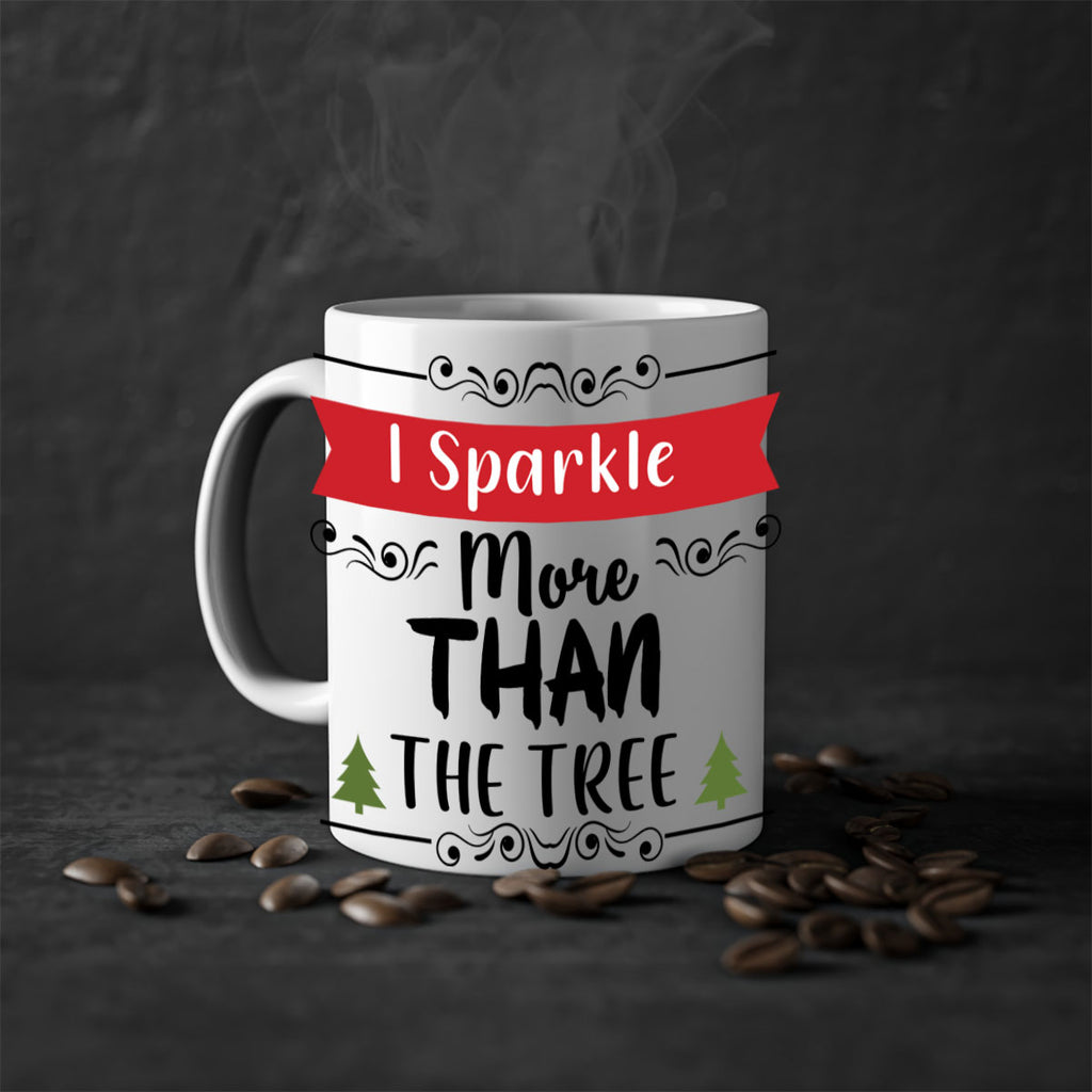 i sparkle more than the tree style 346#- christmas-Mug / Coffee Cup