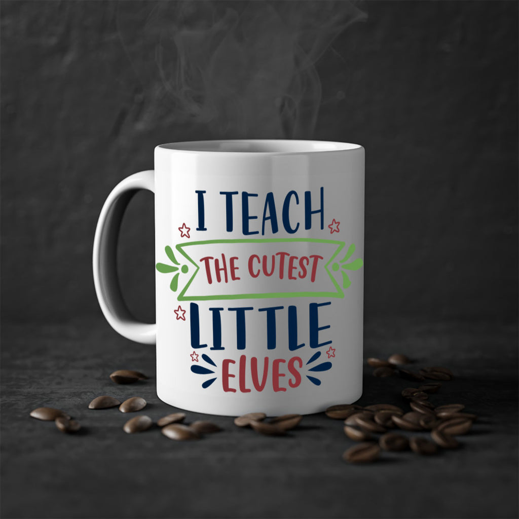 i teach the cutest little elves 255#- christmas-Mug / Coffee Cup