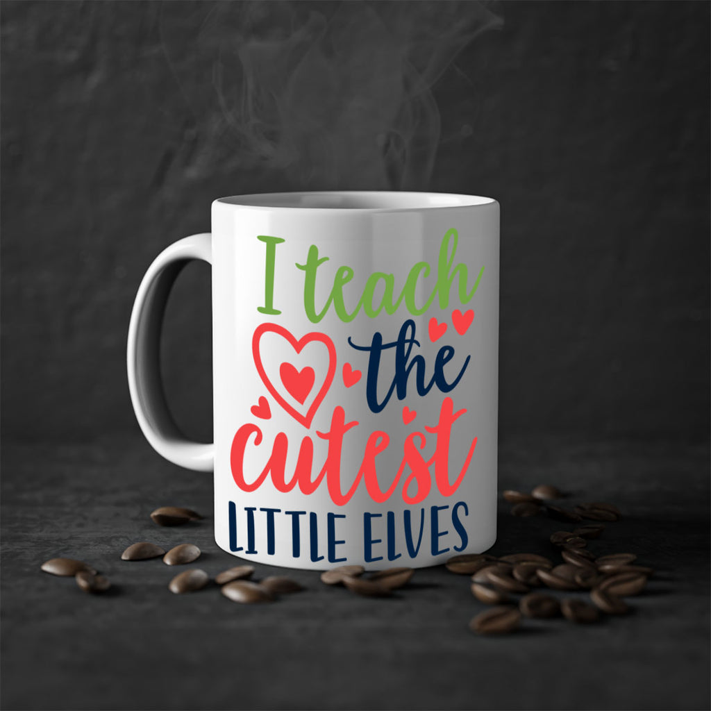 i teach the cutest little elvesss 253#- christmas-Mug / Coffee Cup