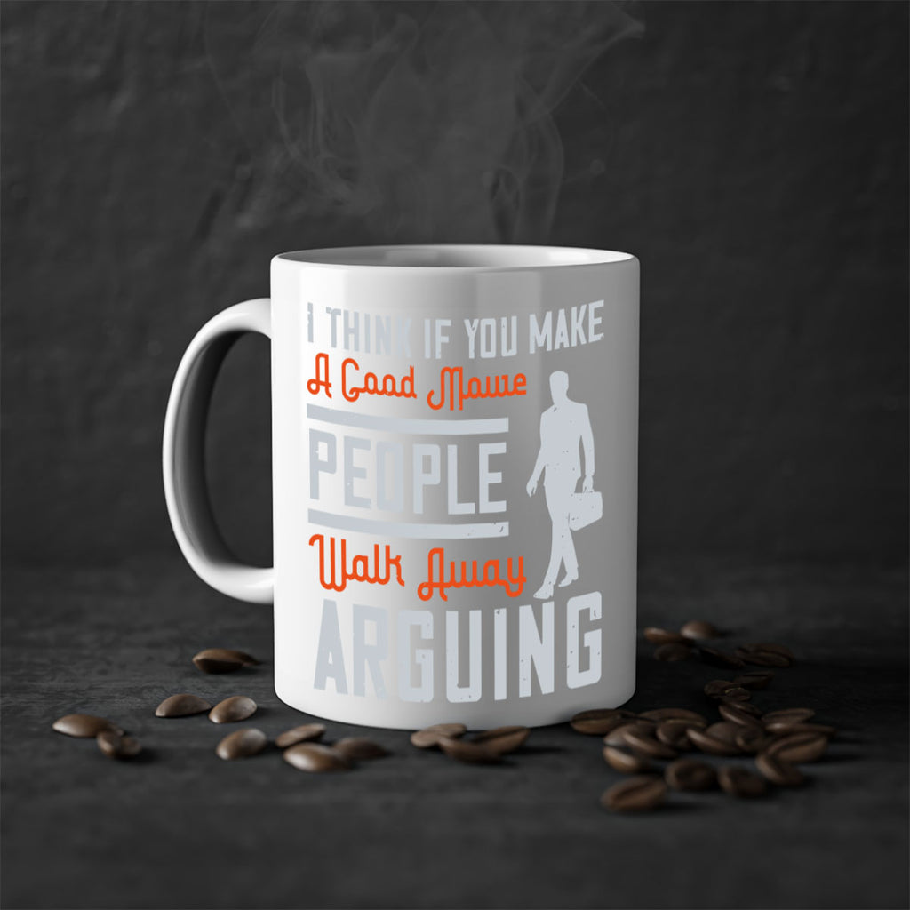 i think if you make a good movie people walk away arguing 61#- walking-Mug / Coffee Cup