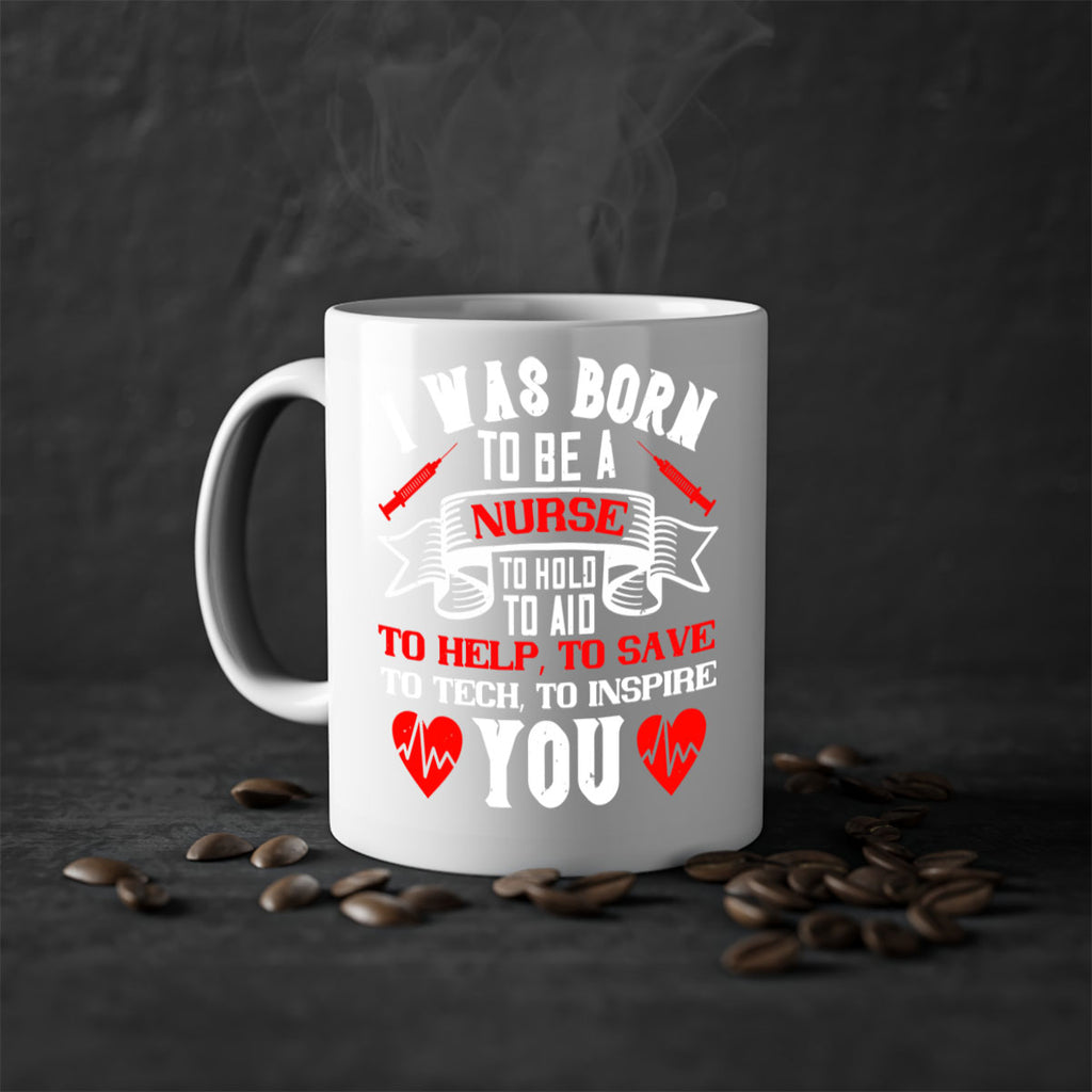 i was born to be a Style 314#- nurse-Mug / Coffee Cup