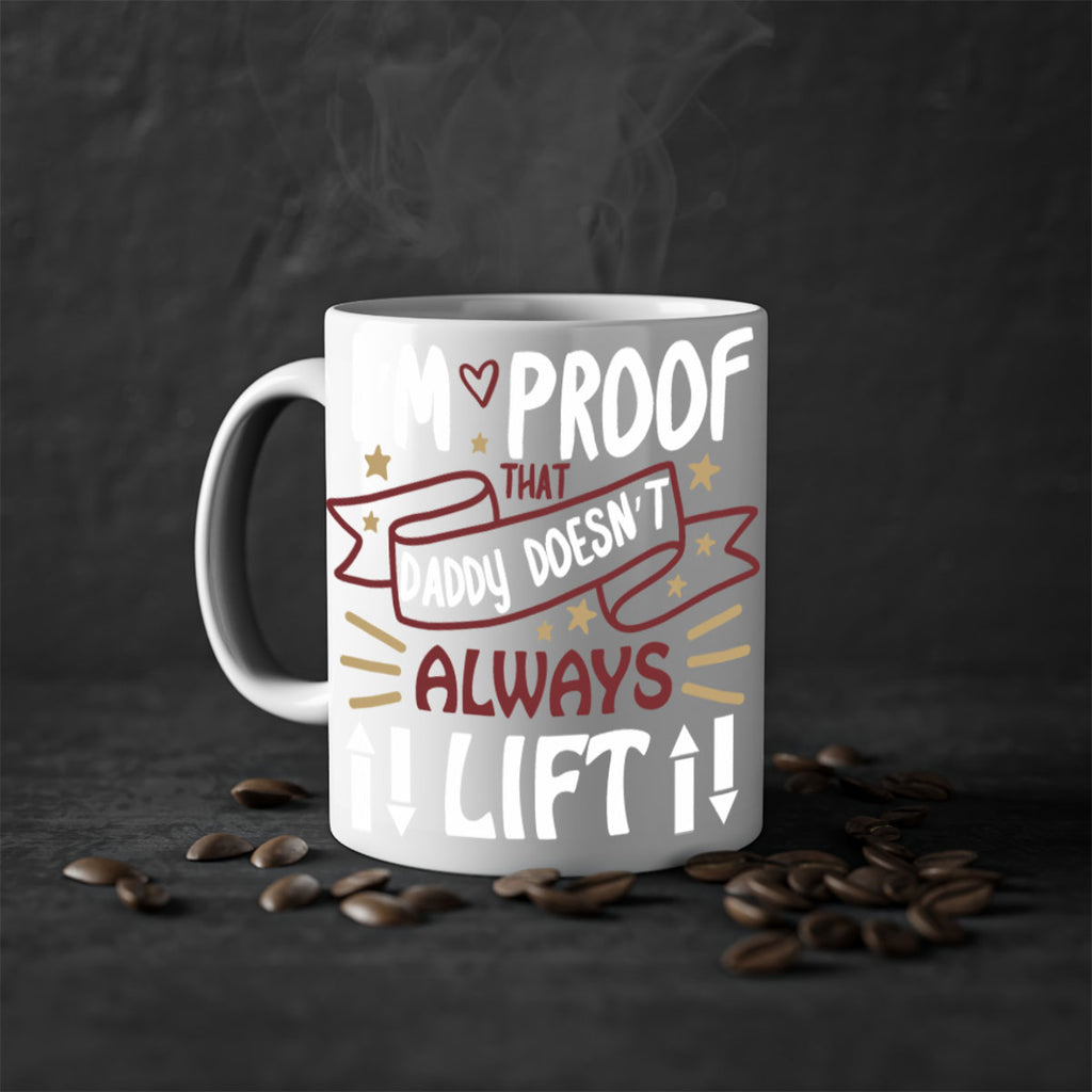 i’m proof that daddy doesn’t always lift 86#- fathers day-Mug / Coffee Cup