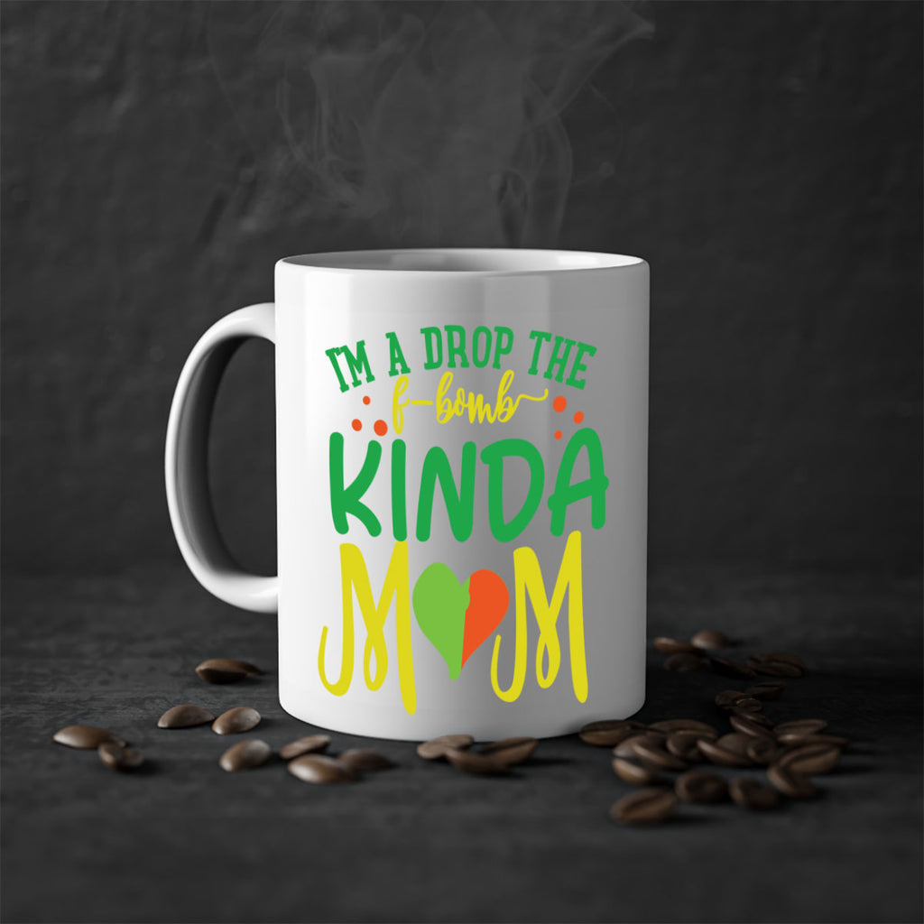 im a drop the fbomb kinda mom 398#- mom-Mug / Coffee Cup