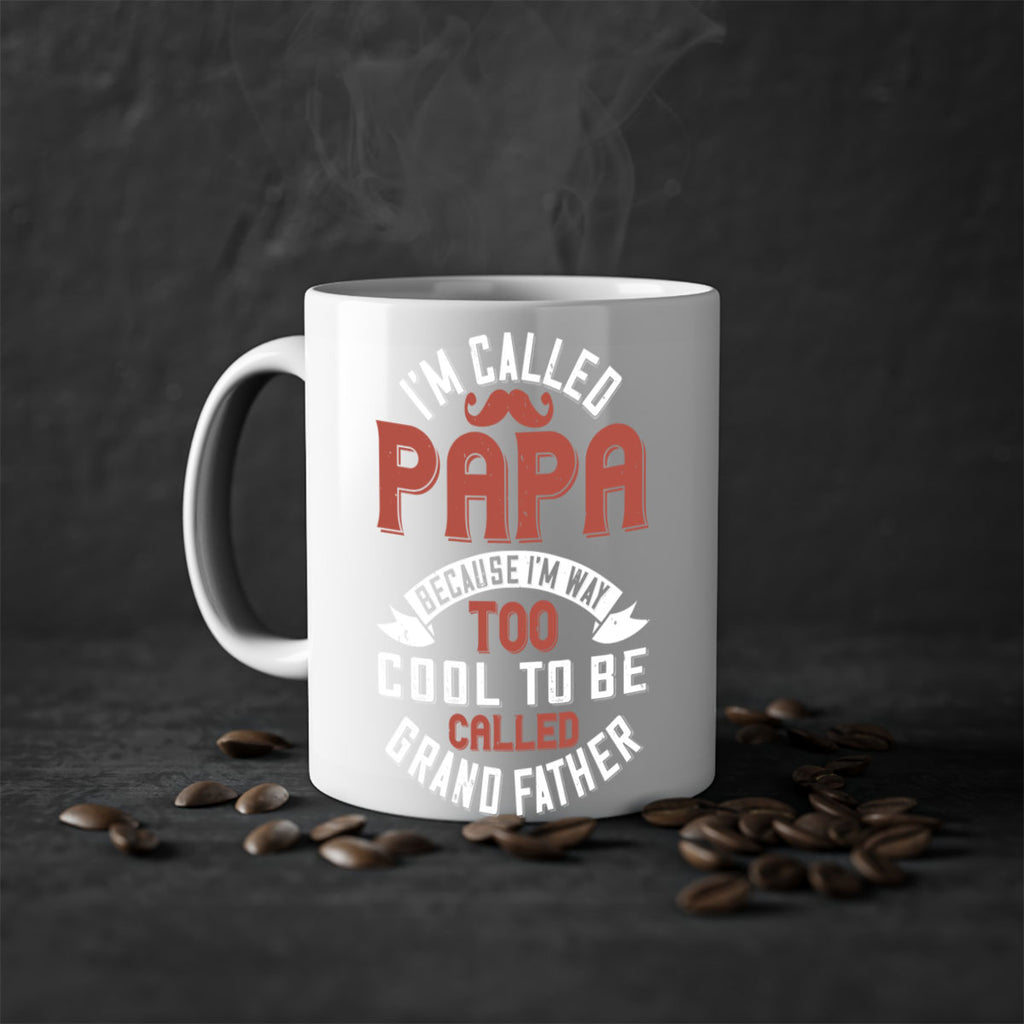 im called papa because im way too cool to be called grand father 229#- fathers day-Mug / Coffee Cup