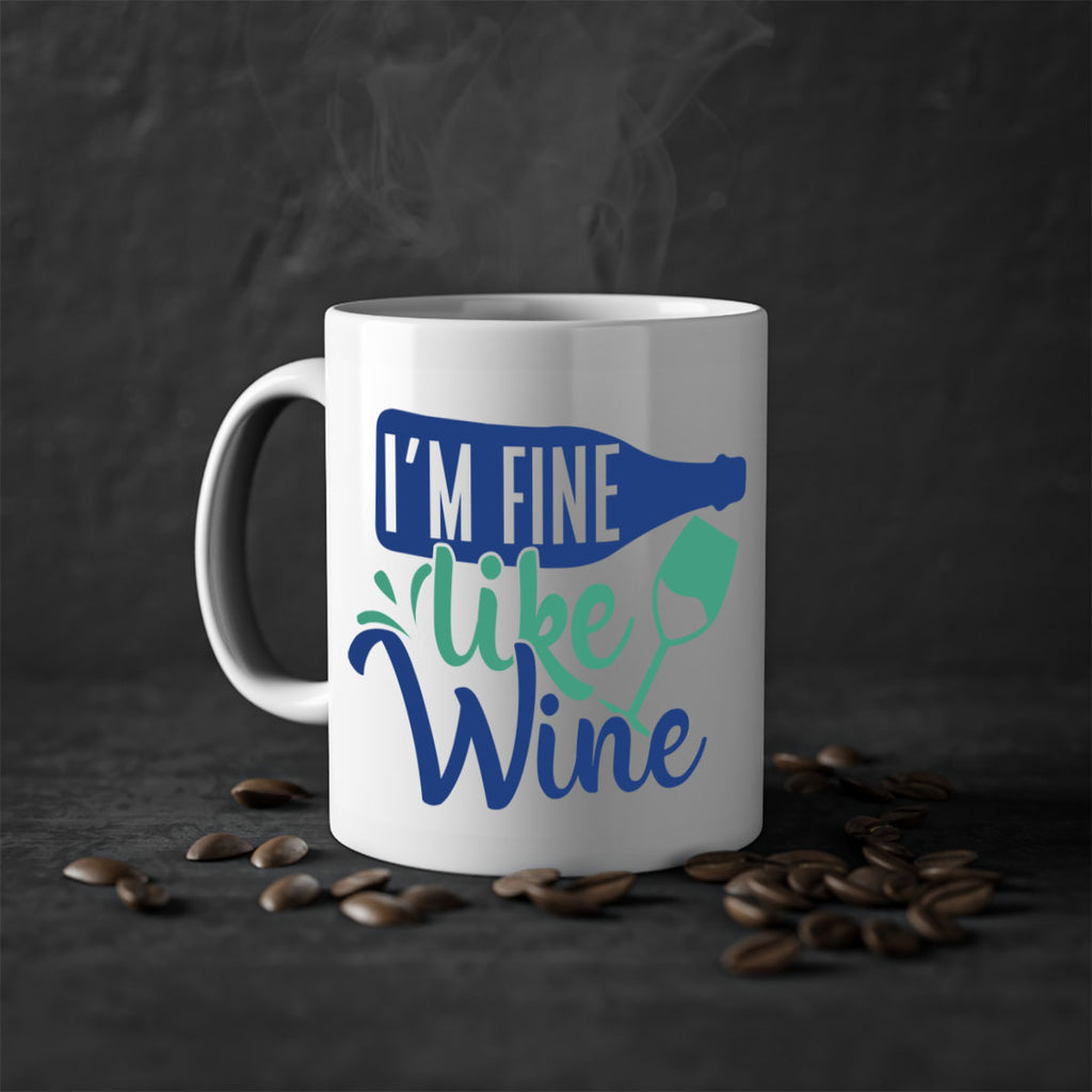 im fine like wine 192#- wine-Mug / Coffee Cup