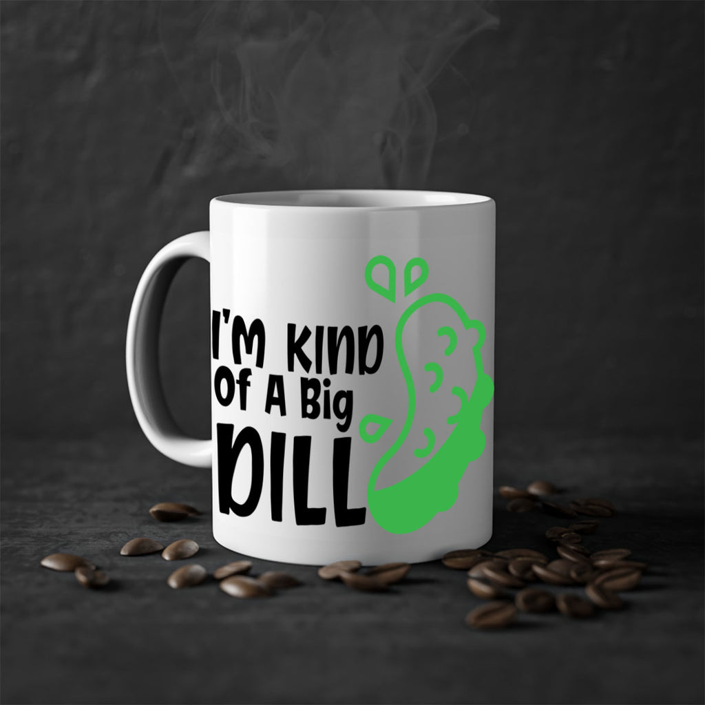 im kind of a big dill Style 242#- baby2-Mug / Coffee Cup