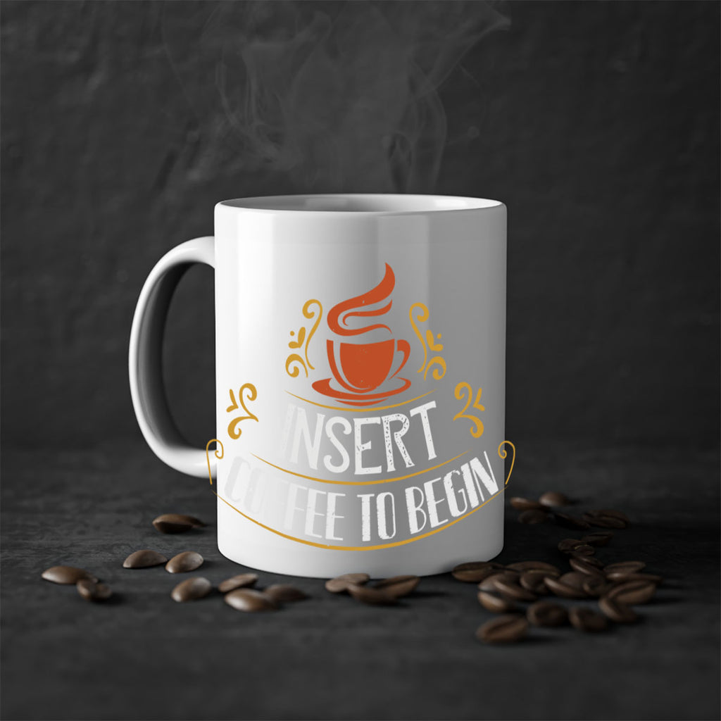 inserrt coffee to begin 242#- coffee-Mug / Coffee Cup