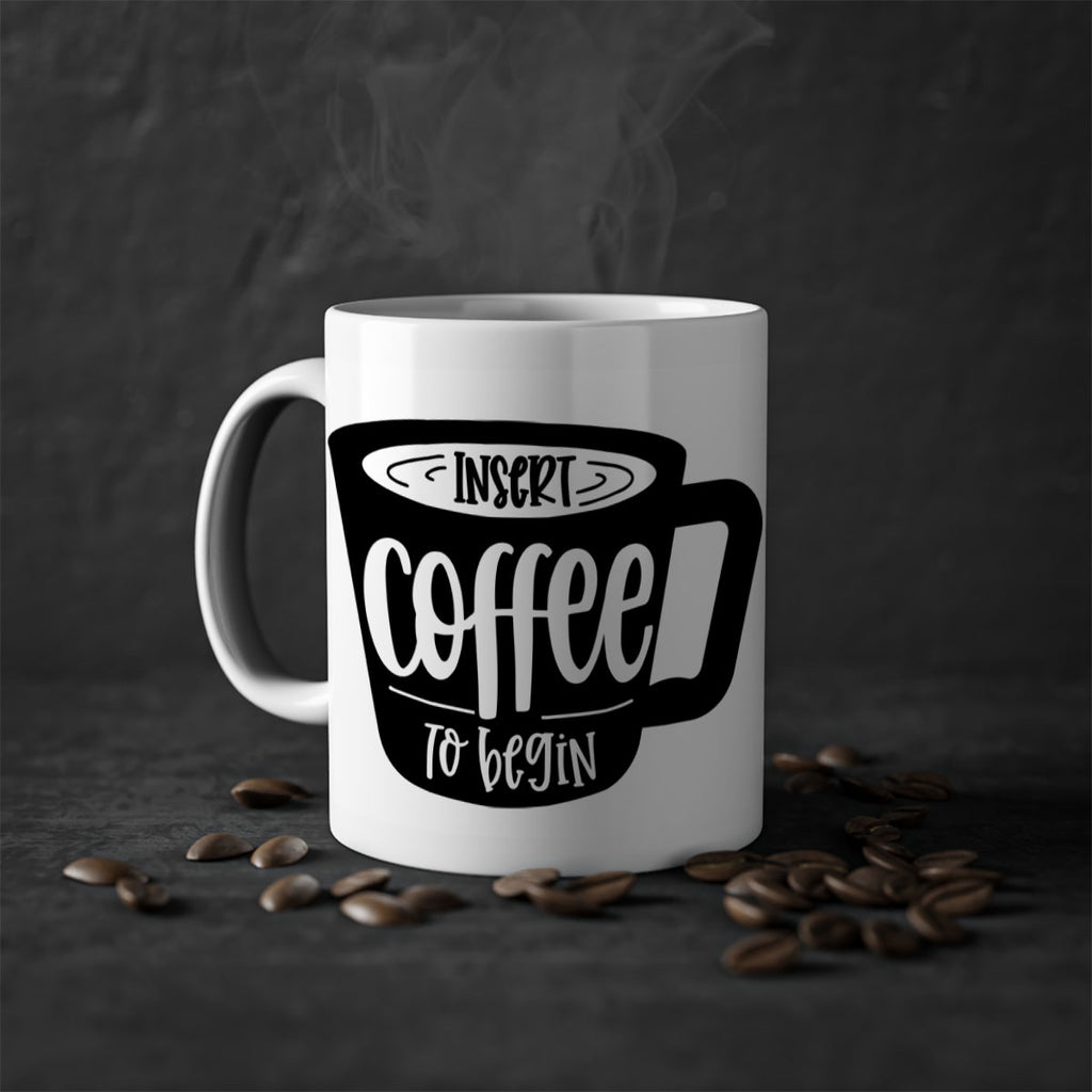 insert coffee to begin 93#- coffee-Mug / Coffee Cup