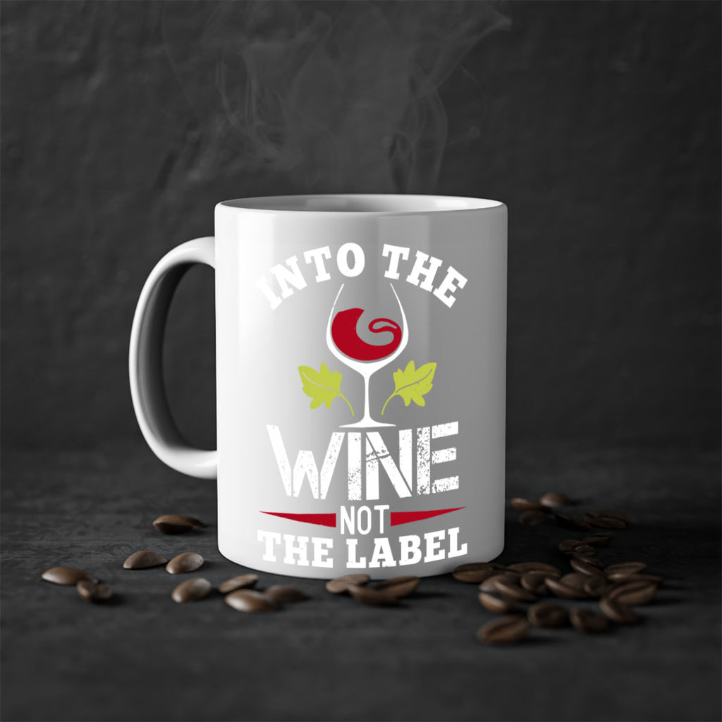 into the wine not the label 132#- wine-Mug / Coffee Cup