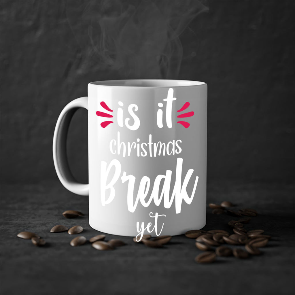 is it christmas break yet style 363#- christmas-Mug / Coffee Cup