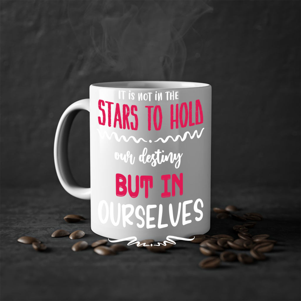it is not in the stars to hold our destiny but in ourselves style 365#- christmas-Mug / Coffee Cup