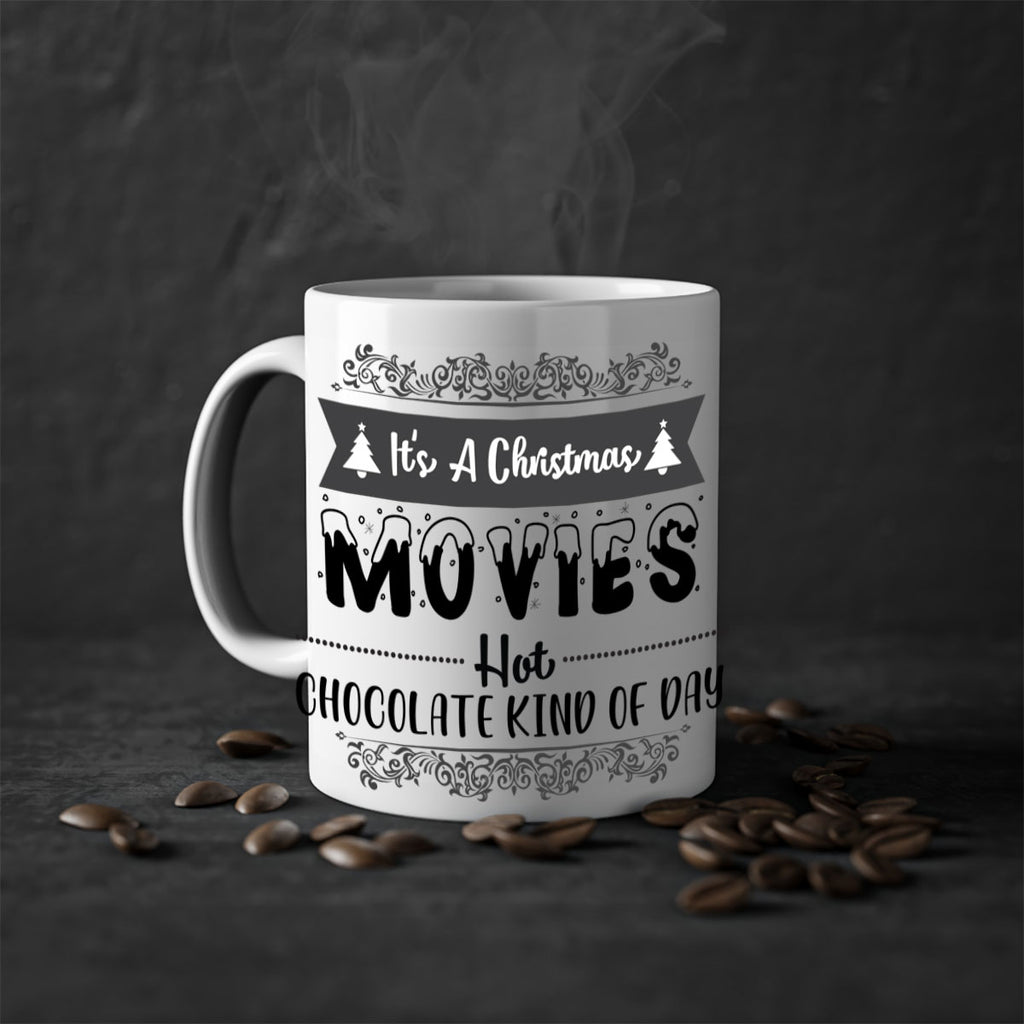 it s a christmas movies hot chocolate kind of day style 366#- christmas-Mug / Coffee Cup