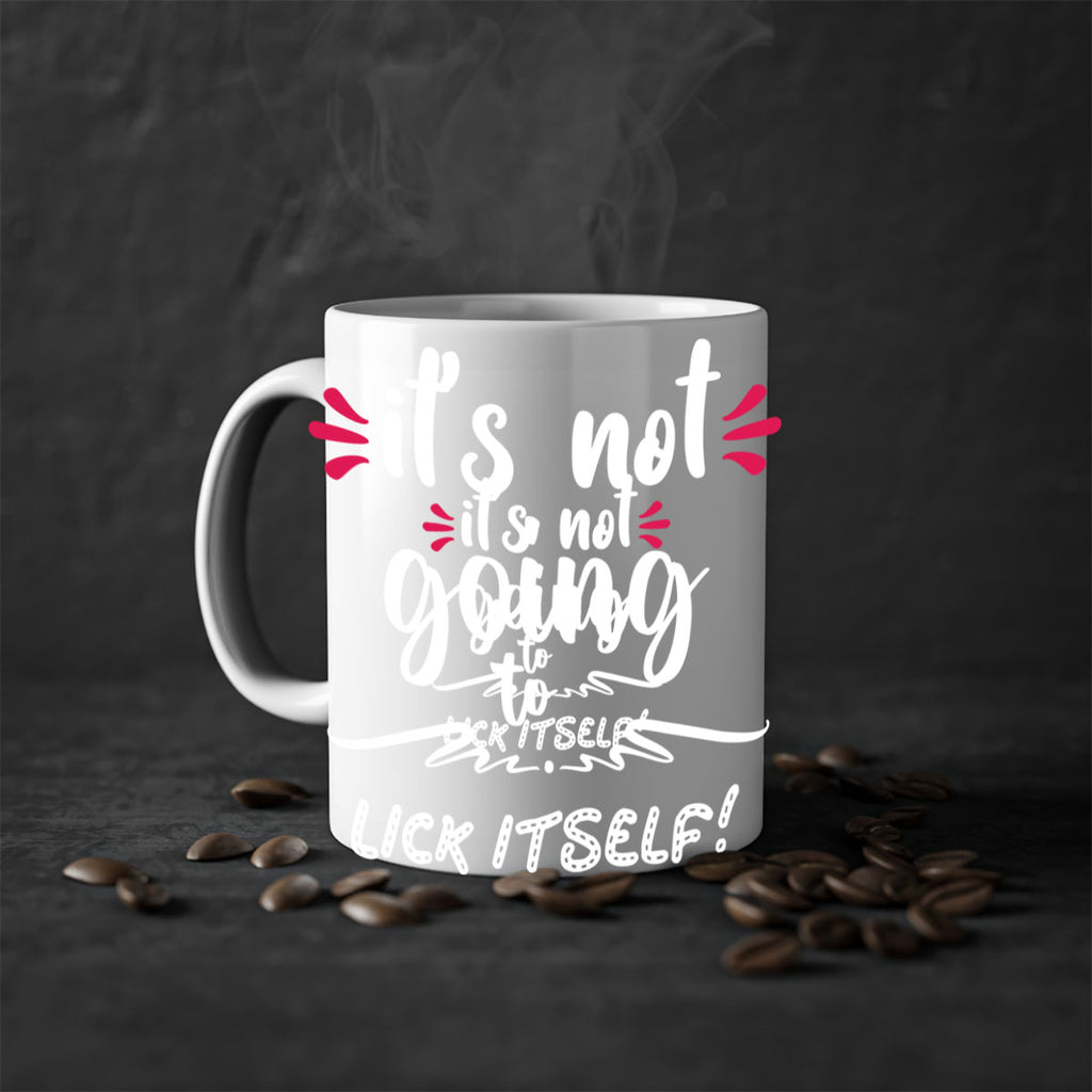 it's not going to lick itself! style 377#- christmas-Mug / Coffee Cup