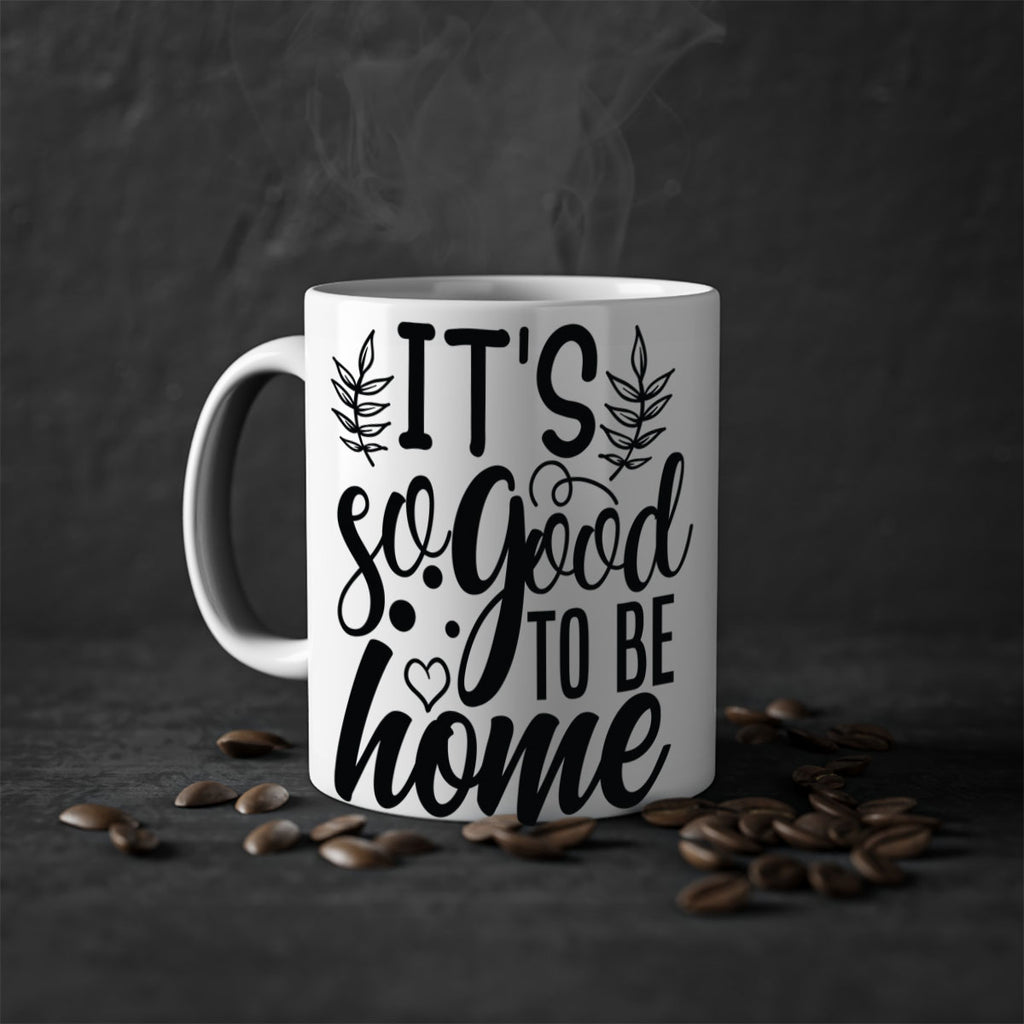 its good to be home 24#- Family-Mug / Coffee Cup