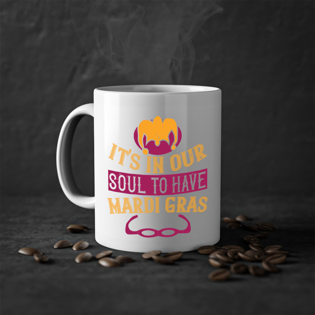 its in our soul to have mardi gras 65#- mardi gras-Mug / Coffee Cup