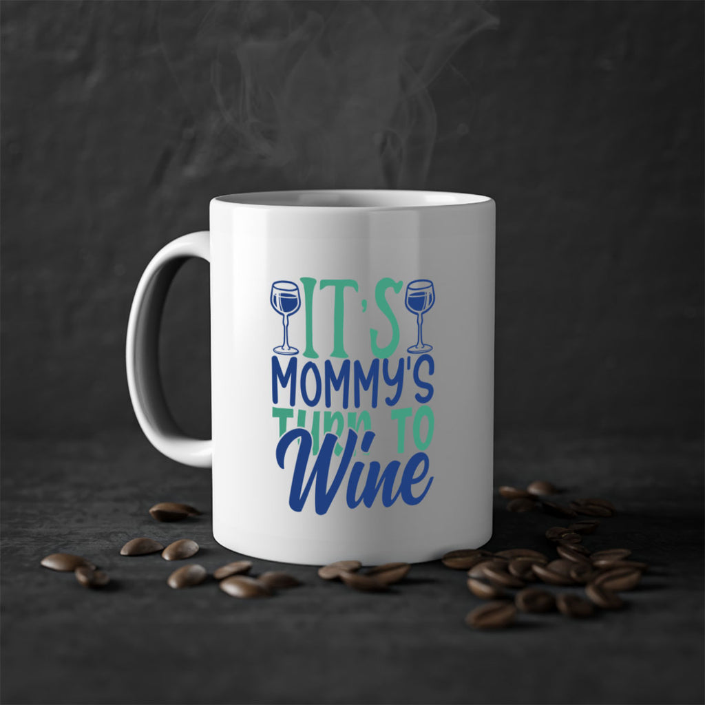 its mommys turn to wine 189#- wine-Mug / Coffee Cup