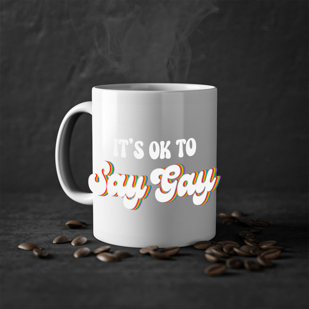 its okay to say gay lgbt 113#- lgbt-Mug / Coffee Cup