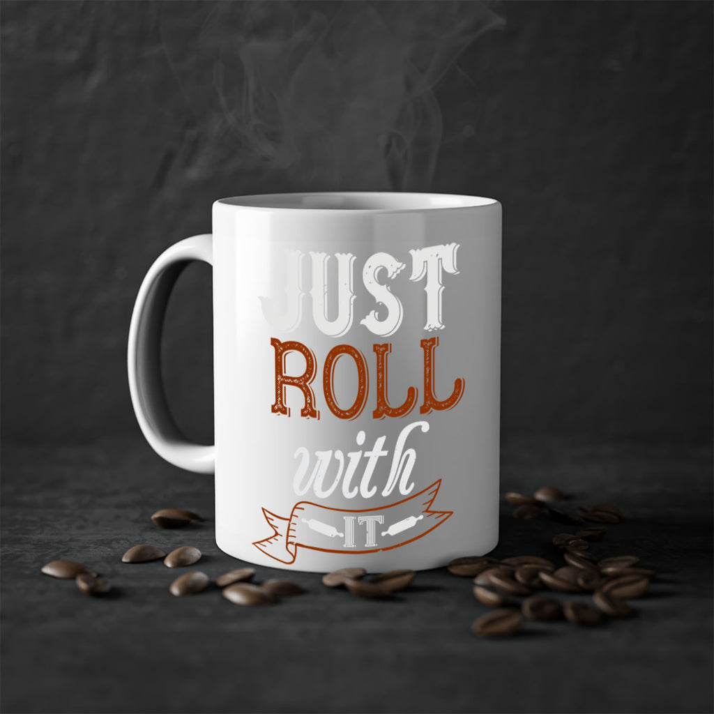 just roll with it 21#- cooking-Mug / Coffee Cup