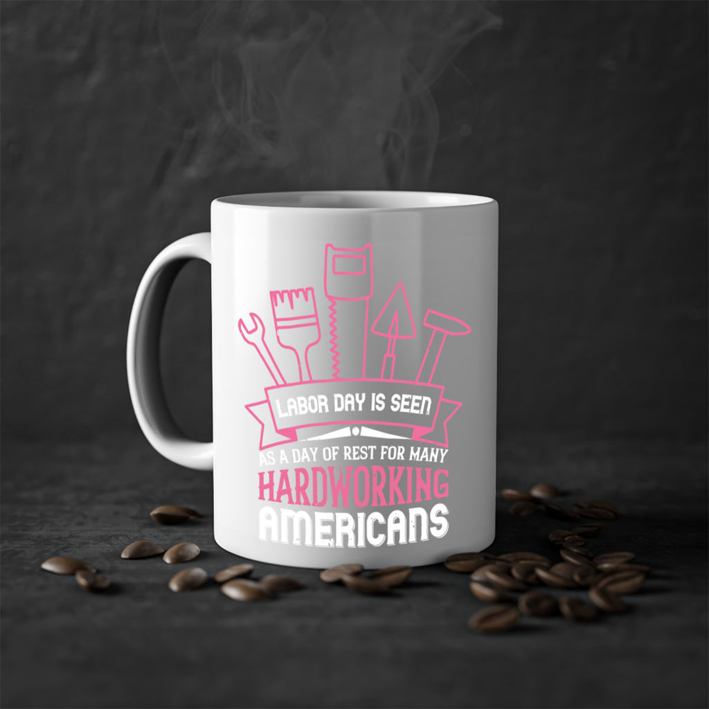 labor day is seen as a day of rest for many hardworking americans 32#- labor day-Mug / Coffee Cup