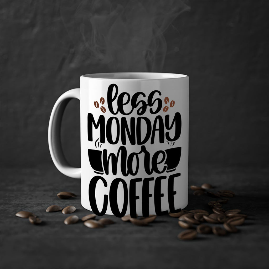 less monday more coffee 80#- coffee-Mug / Coffee Cup