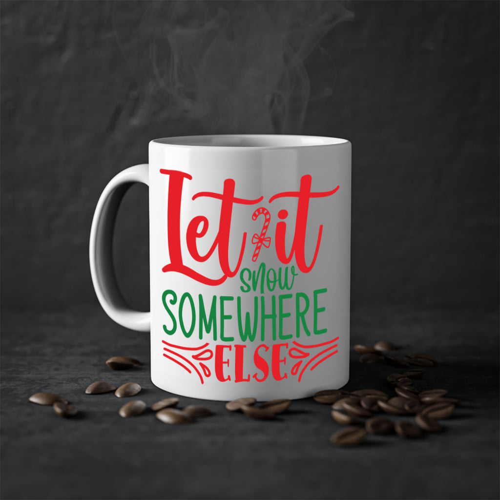 let it snow somewhere else style 433#- christmas-Mug / Coffee Cup