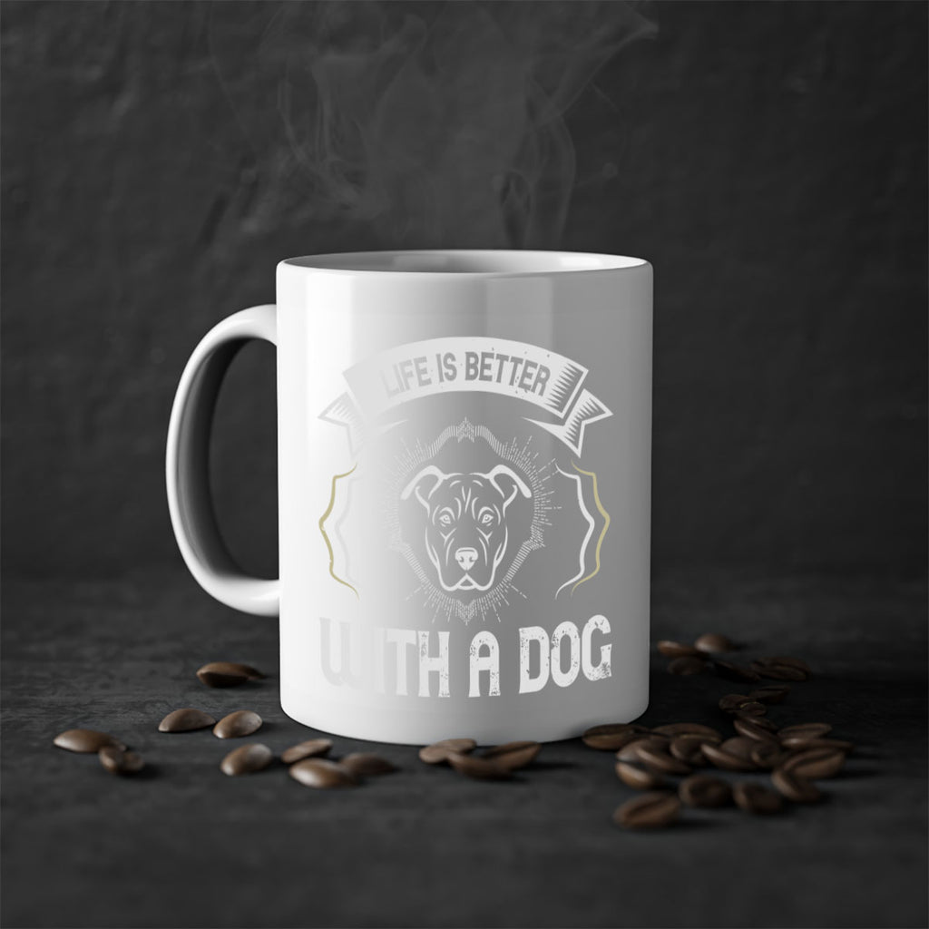 life is better with a dog Style 175#- Dog-Mug / Coffee Cup