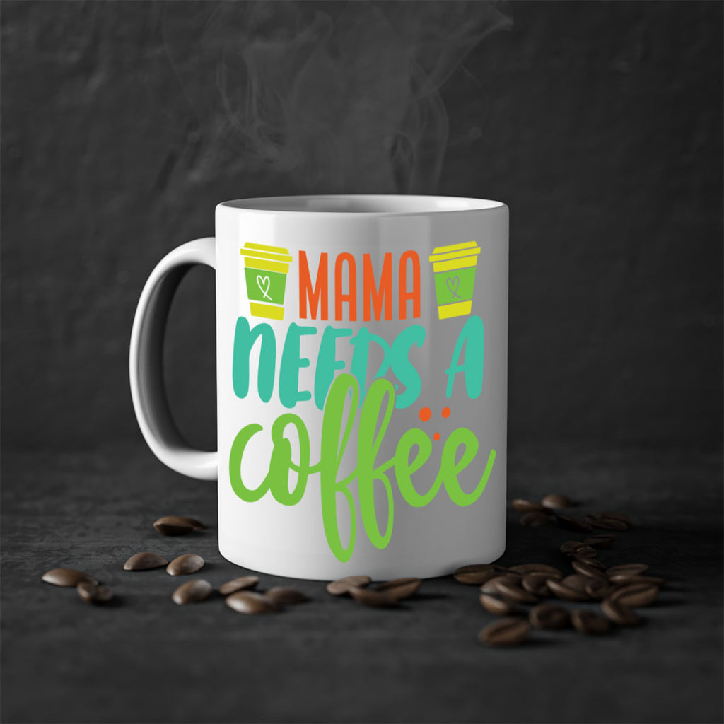 mama needs a coffee 384#- mom-Mug / Coffee Cup