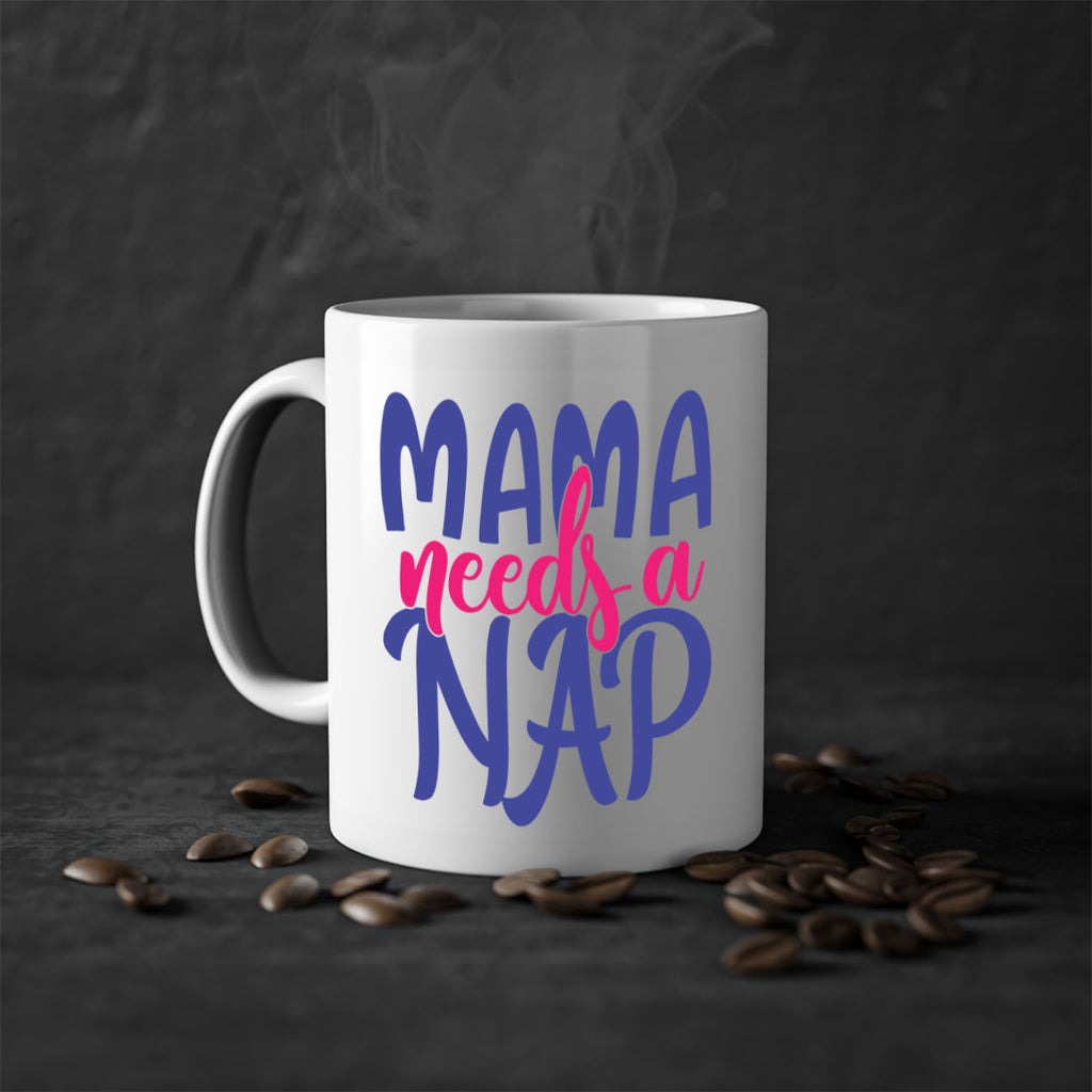 mama needs a nap 383#- mom-Mug / Coffee Cup