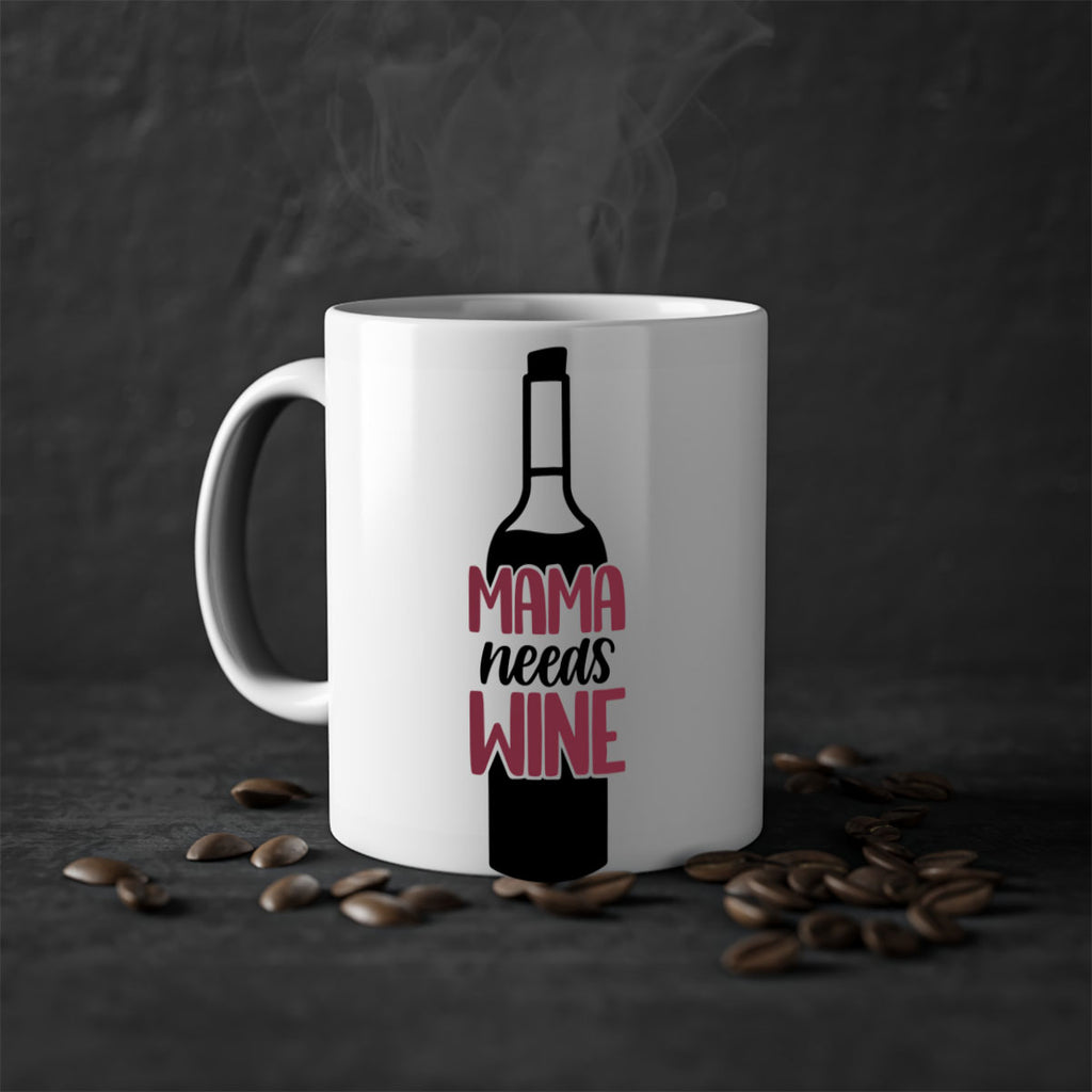 mama needs wine 41#- wine-Mug / Coffee Cup