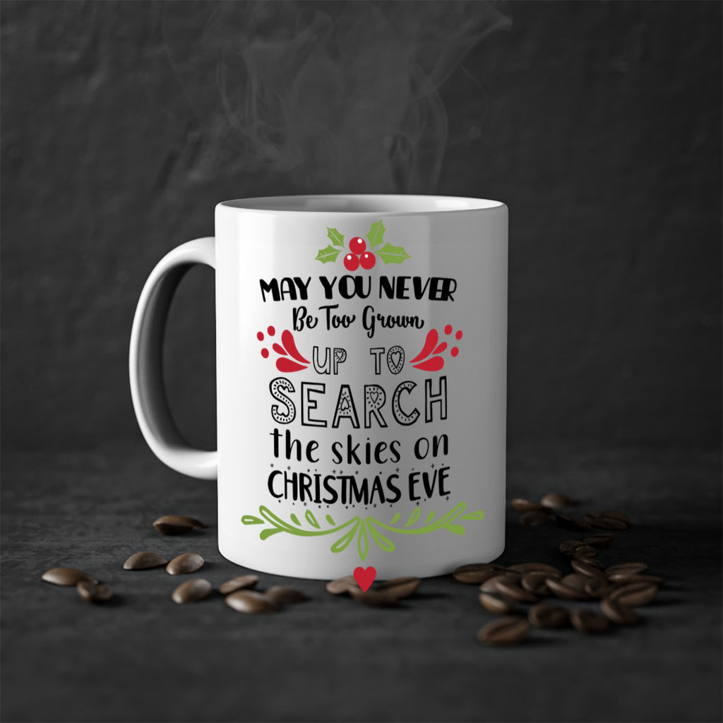 may you never be too grown up to search the skies on christmas eve style 461#- christmas-Mug / Coffee Cup